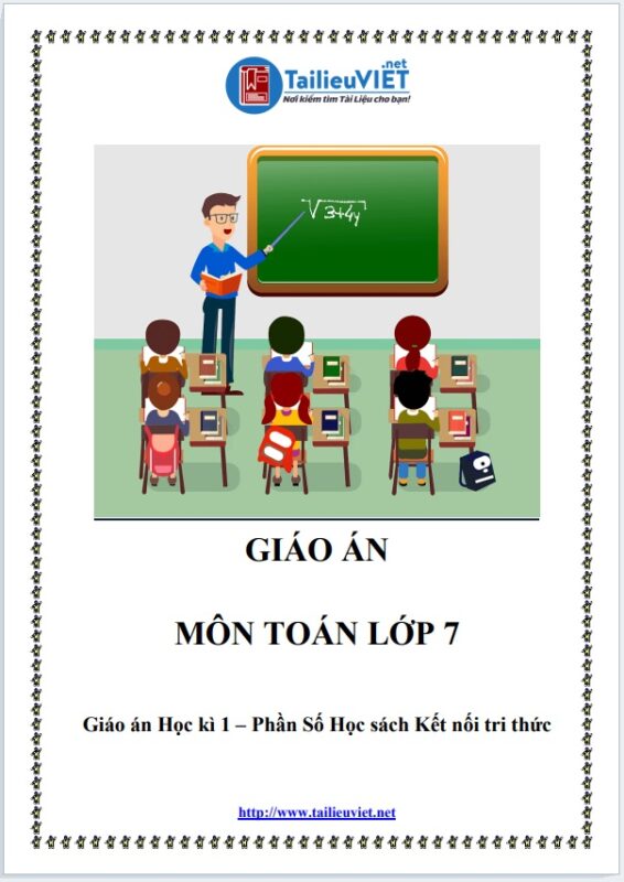 Giáo án Toán lớp 7 Học kì 1 Phần Số Học - sách Kết nối tri thức (FILE WORD + PDF)